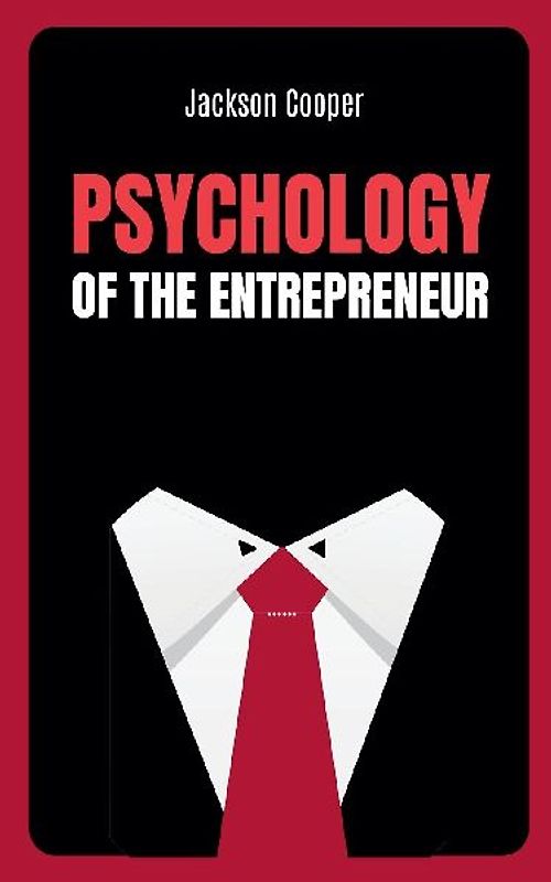 Psychology of the Entrepreneur