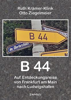 B 44 – Auf Entdeckungsreise von Frankfurt am Main nach Ludwigshafen