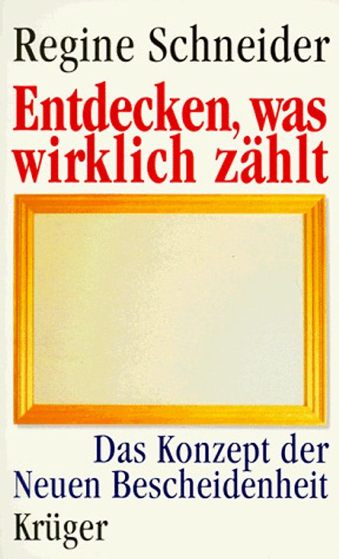 Entdecken, was wirklich zählt. Das Konzept der Neuen Bescheidenheit