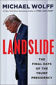 Landslide: The Final Days of the Trump White House