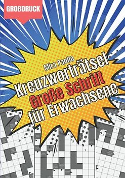 Kreuzworträtsel Große Schrift für Erwachsene: Gehirnjogging durch knifflige Schwedenrätsel | Ideal für Senioren und Erwachsene mit Sehschwäche dank Großdruck