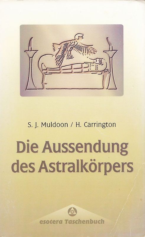 Die Aussendung des Astralkörpers - Sylvan J. Muldoon &  Hereward Carrington [Taschenbuch]