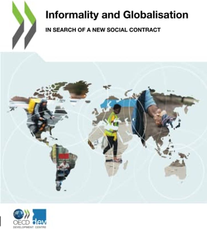 Informality and Globalisation: In Search of a New Social Contract