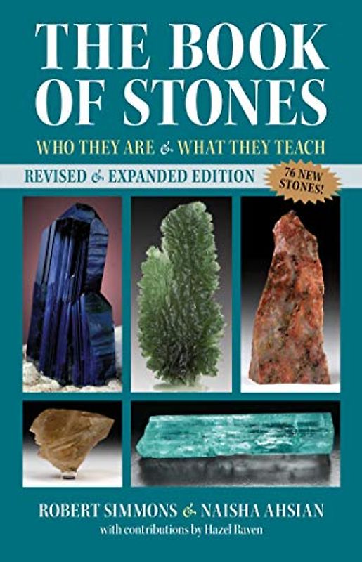 The Book of Stones: Who They Are & What They Teach. 76 New Stones!