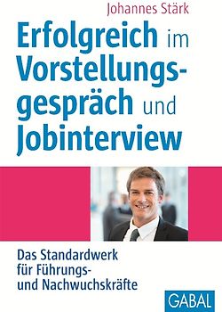 Erfolgreich im Vorstellungsgespräch und Jobinterview