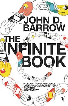 The Infinite Book: A Short Guide to the Boundless, Timeless and Endless - John D. Barrow