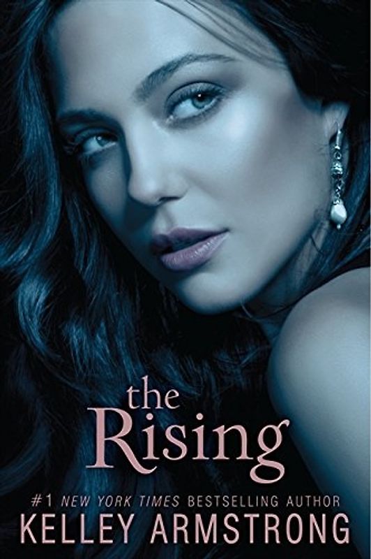 Darkness Rising: Band 3 - The Rising - Kelley Armstrong [Paperback]