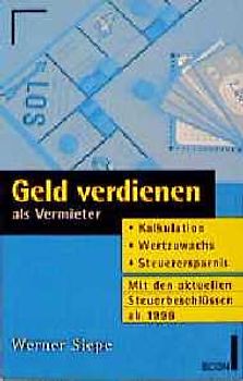 Geld verdienen als Vermieter. Mit den aktuellen Steuerbeschlüssen ab 1996