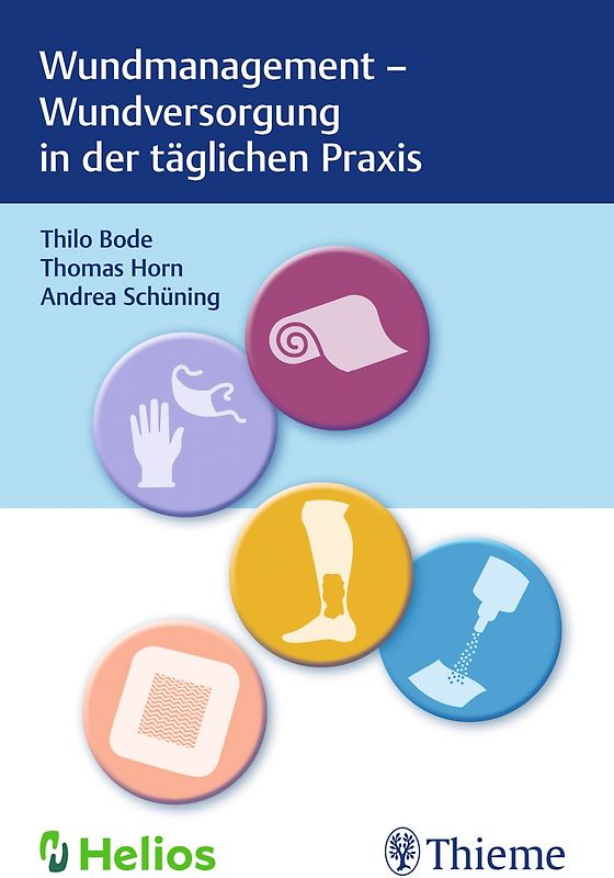 Wundmanagement - Wundversorgung in der täglichen Praxis