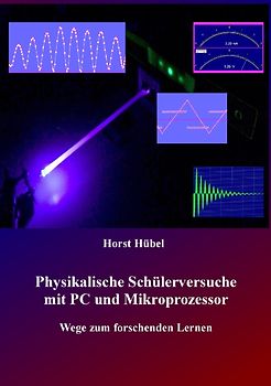 Physikalische Schülerversuche mit PC und Mikroprozessor