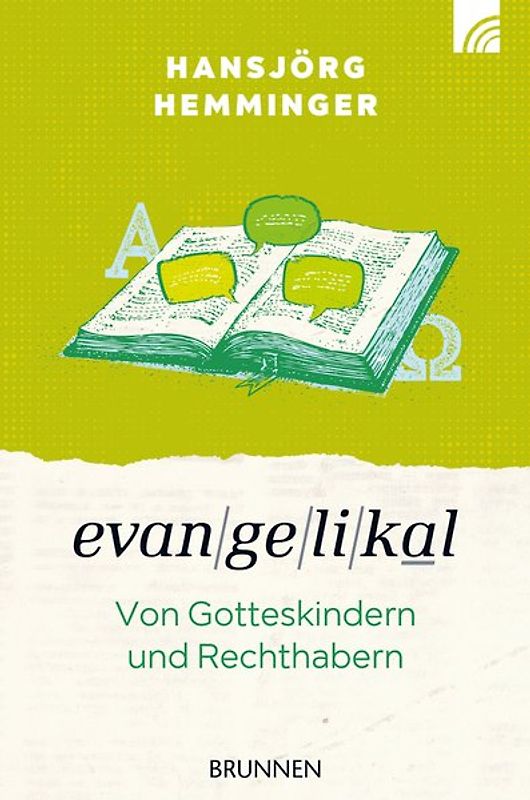 Evangelikal: Von Gotteskindern und Rechthabern