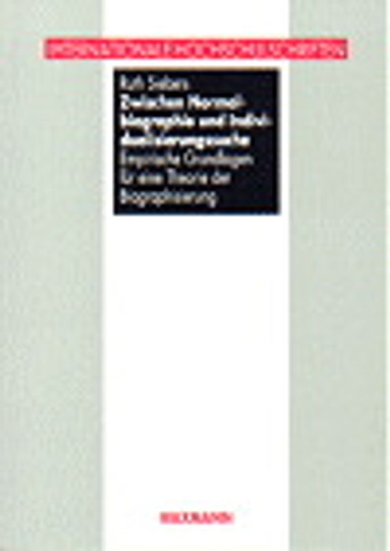 Zwischen Normalbiographie und Individualisierungssuche