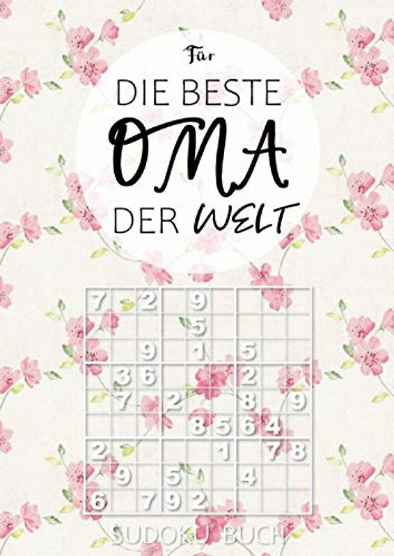 Sudoku Buch für die beste Oma der Welt: 200 Rätsel mittel bis schwer - Großdruck Rätselblock für Senioren - Demenz Beschäftigung - kleines Geschenk für Oma