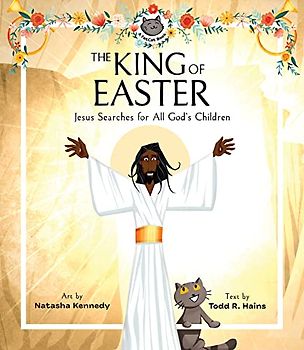 The King of Easter: Jesus Searches for All God's Children (A Fatcat Book)