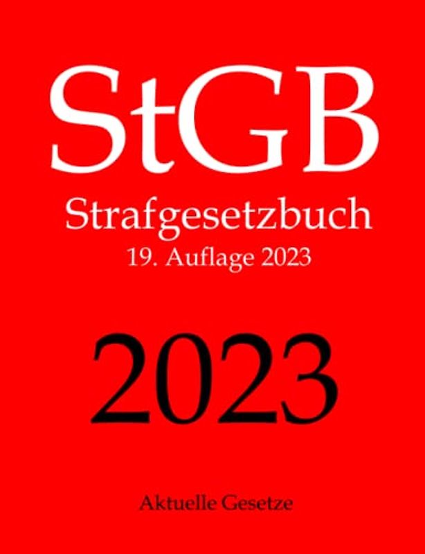 StGB, Strafgesetzbuch, Aktuelle Gesetze: Strafgesetzbuch ohne Nebengesetze