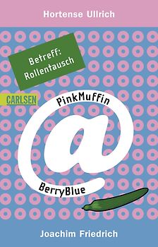 PinkMuffin@BerryBlue, Band 6: Betreff: RollenTausch