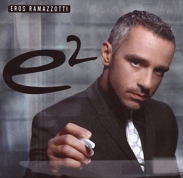 Eros Ramazzotti - E2