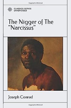 The Nigger of The "Narcissus": A Tale of The Forecastle