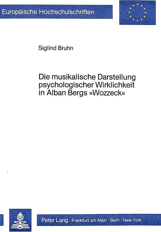 Die musikalische Darstellung psychologischer Wirklichkeit in Alban Bergs «Wozzeck»