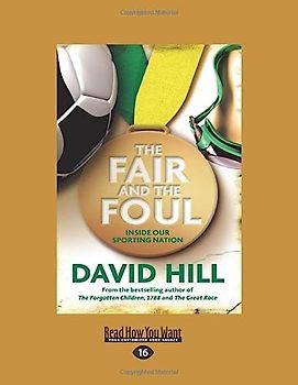 The Fair and the Foul: inside our sporting nation