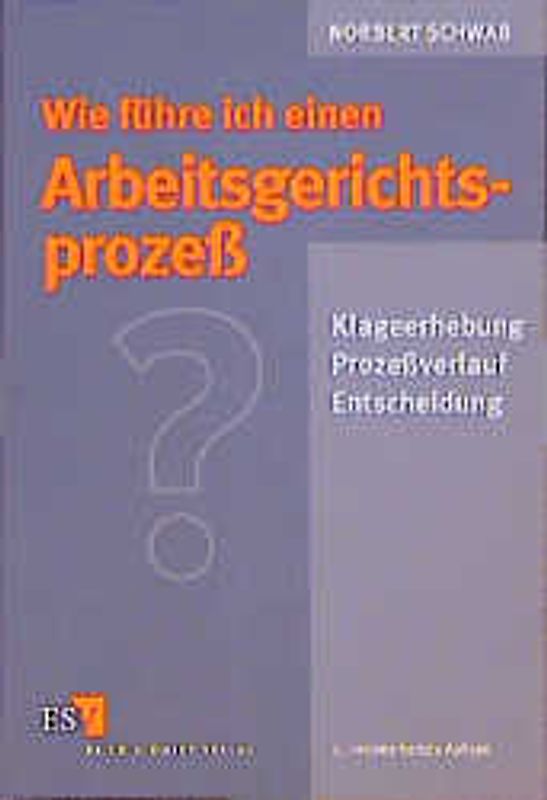 Wie führe ich einen Arbeitsgerichtsprozeß?