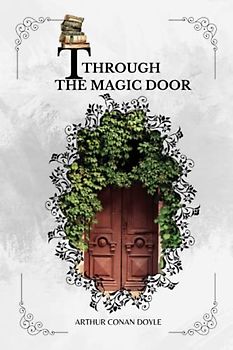 Through the Magic Door By Arthur Conan Doyle