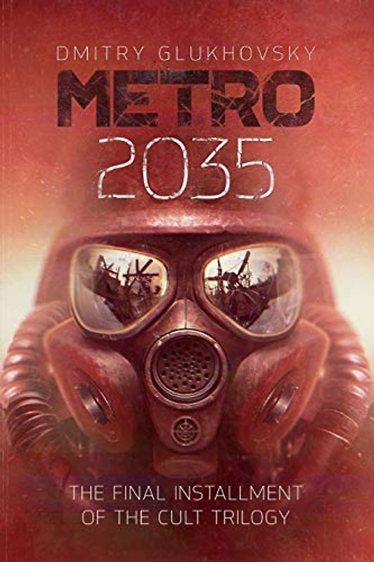 METRO 2035. English language edition.: The finale of the Metro 2033 trilogy. (METRO by Dmitry Glukhovsky, Band 3)