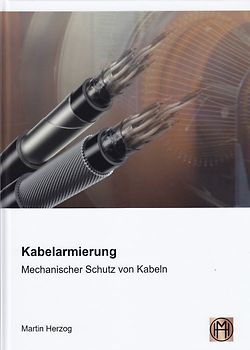 Kabelarmierung - Mechanischer Schutz von Kabeln