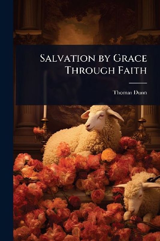 Salvation by Grace Through Faith