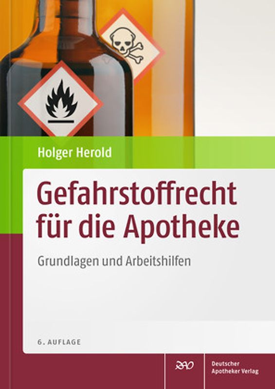 Gefahrstoffrecht für die Apotheke. Grundlagen und Arbeitshilfen