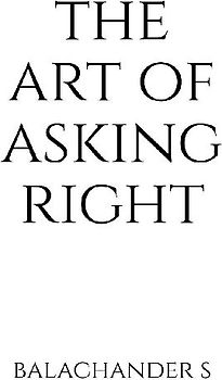 The Art of Asking Right - Salary Negotiation Book for Millenials