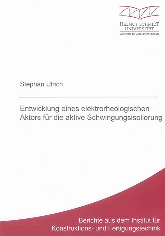 Entwicklung eines elektrorheologischen Aktors für die aktive Schwingungsisolierung