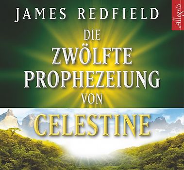 Die Zwölfte Prophezeiung von Celestine
