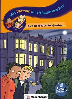 Mit Watson durch Raum und Zeit – 1. Fall: Der Raub der Kronjuwelen