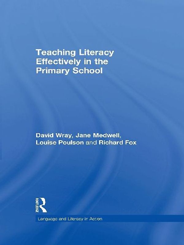 Teaching Literacy Effectively in the Primary School
