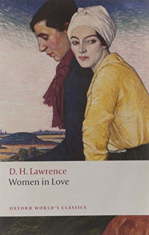 Women in Love (Oxford World's Classics) - D. H. Lawrence