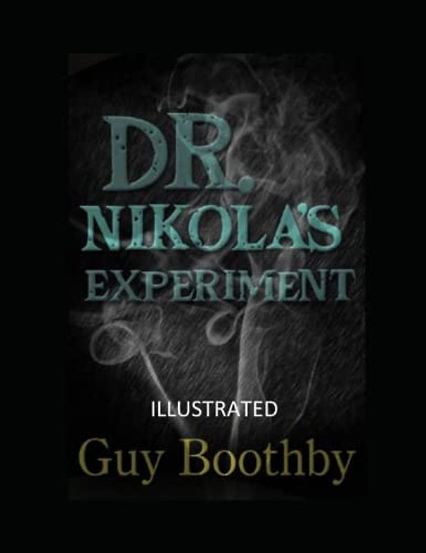 Dr. Nikola's Experiment Illustrated