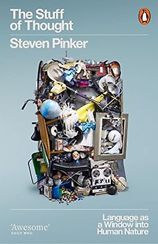 The Stuff of Thought: Language as a Window into Human Nature (Penguin Press Science) - Steven Pinker