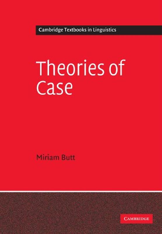 Theories of Case (Cambridge Textbooks in Linguistics) - Miriam Butt