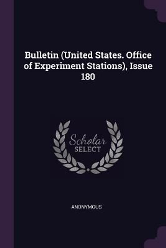 Bulletin (United States. Office of Experiment Stations), Issue 180