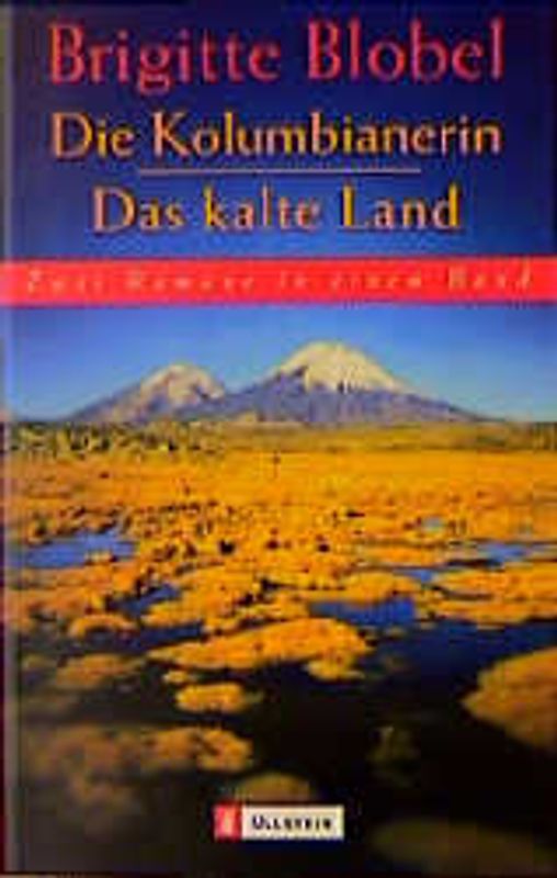 Die Kolumbianerin /Das kalte Land. Zwei Romane in einem Band
