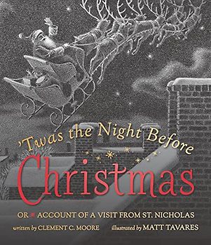 Twas the Night Before Christmas: Or Account of a Visit from St. Nicholas