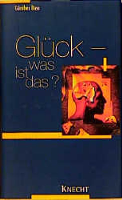 Glück - was ist das?