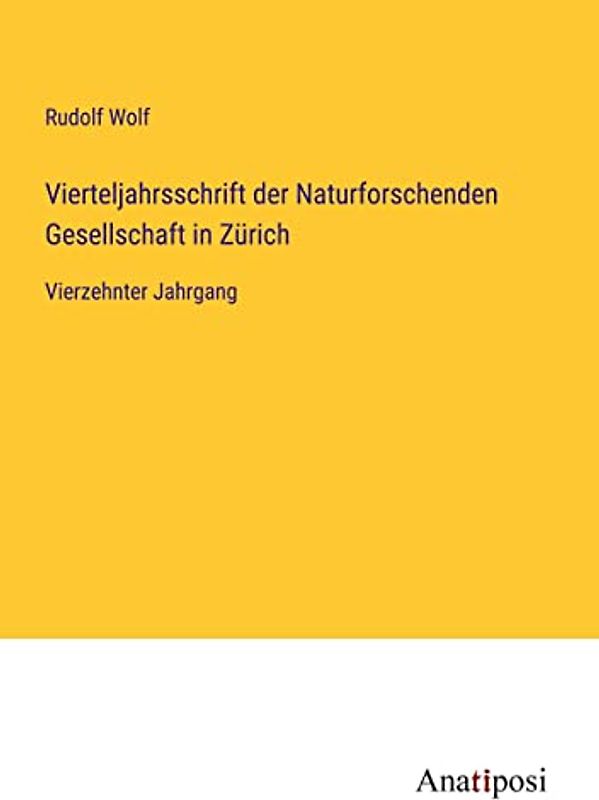 Vierteljahrsschrift der Naturforschenden Gesellschaft in Zürich: Vierzehnter Jahrgang