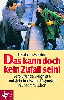 Das kann doch kein Zufall sein!. Verblüffende Ereignisse und geheimnisvolle Fügungen in unserem Leben