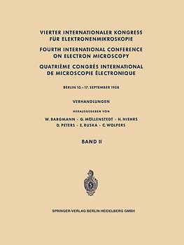 Vierter Internationaler Kongress für Elektronenmikroskopie / Fourth International Conference on Electron Microscopy / Quatrième Congrès International de Microscopie Électronique