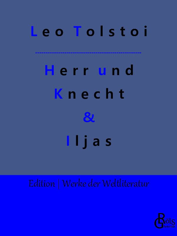 Herr und Knecht & Iljas
