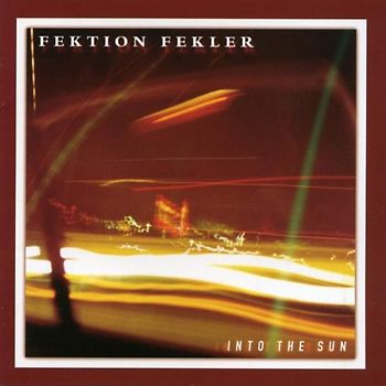 Fektion Fekler - Into the Sun