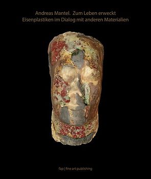 Andreas Mantel. Zum Leben erweckt