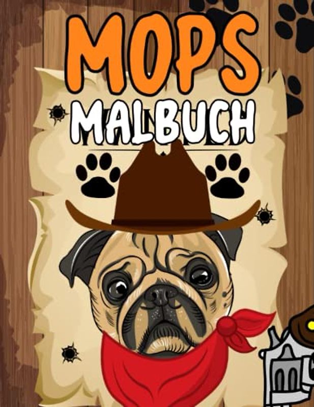 Mops Malbuch: Malvorlagen für Kinder 4-12 Jahre, Kleinkinder und Erwachsene: 40 originelle und einzigartige Mops: Für Mops-Liebhaber: Stressabbau für alle: Geschenk für jeden Anlass